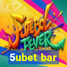 5ubet bar